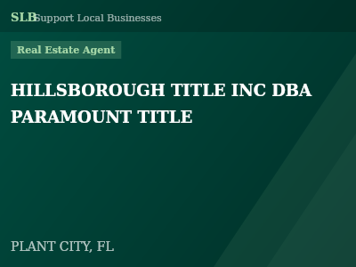 HILLSBOROUGH TITLE INC DBA PARAMOUNT TITLE — Real Estate Agent in PLANT CITY, FL