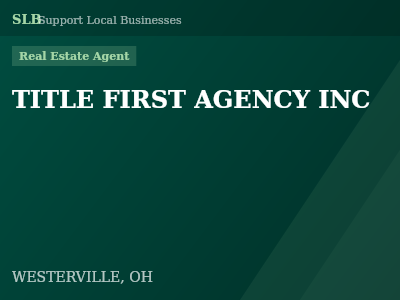 TITLE FIRST AGENCY INC — Real Estate Agent in WESTERVILLE, OH