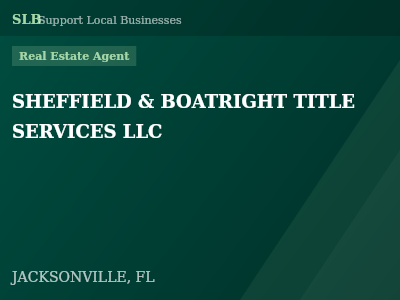 SHEFFIELD & BOATRIGHT TITLE SERVICES LLC — Real Estate Agent in JACKSONVILLE, FL