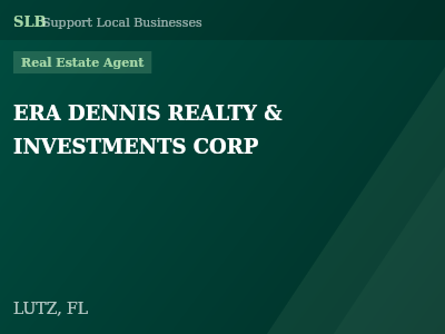 ERA DENNIS REALTY & INVESTMENTS CORP — Real Estate Agent in LUTZ, FL