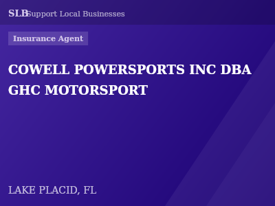 COWELL POWERSPORTS INC DBA GHC MOTORSPORT — Insurance Agent in LAKE PLACID, FL