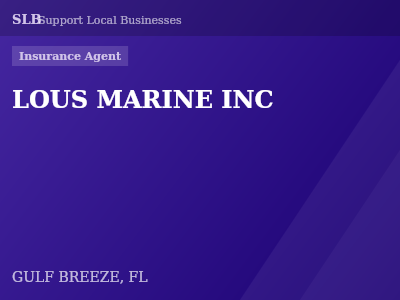LOUS MARINE INC — Insurance Agent in GULF BREEZE, FL
