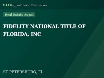FIDELITY NATIONAL TITLE OF FLORIDA, INC — Real Estate Agent in ST PETERSBURG, FL