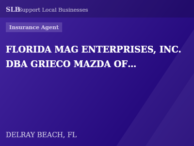 FLORIDA MAG ENTERPRISES, INC. DBA GRIECO MAZDA OF DELRAY BEACH — Insurance Agent in DELRAY BEACH, FL