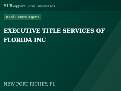 EXECUTIVE TITLE SERVICES OF FLORIDA INC — Real Estate Agent in NEW PORT RICHEY, FL