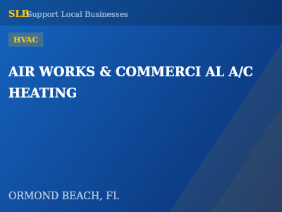 AIR WORKS & COMMERCI AL A/C HEATING — HVAC in ORMOND BEACH, FL