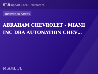 ABRAHAM CHEVROLET - MIAMI INC DBA AUTONATION CHEVROLET CORAL GABLES — Insurance Agent in MIAMI, FL