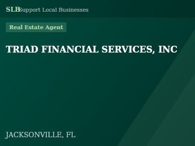 TRIAD FINANCIAL SERVICES, INC — Real Estate Agent in JACKSONVILLE, FL