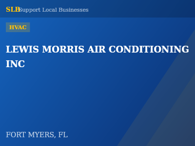 LEWIS MORRIS AIR CONDITIONING INC — HVAC in FORT MYERS, FL