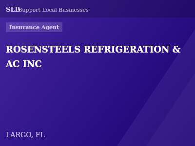 ROSENSTEELS REFRIGERATION & AC INC — Insurance Agent in LARGO, FL