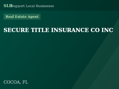 SECURE TITLE INSURANCE CO INC — Real Estate Agent in COCOA, FL