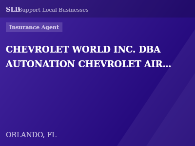 CHEVROLET WORLD INC. DBA AUTONATION CHEVROLET AIRPORT — Insurance Agent in ORLANDO, FL