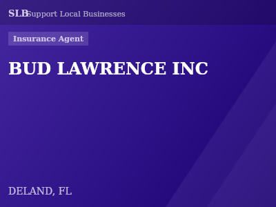 BUD LAWRENCE INC — Insurance Agent in DELAND, FL