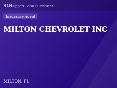 MILTON CHEVROLET INC — Insurance Agent in MILTON, FL