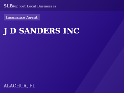 J D SANDERS INC — Insurance Agent in ALACHUA, FL