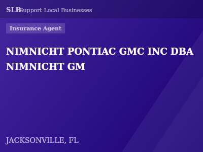 NIMNICHT PONTIAC GMC INC DBA NIMNICHT GM — Insurance Agent in JACKSONVILLE, FL