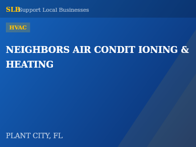 NEIGHBORS AIR CONDIT IONING & HEATING — HVAC in PLANT CITY, FL