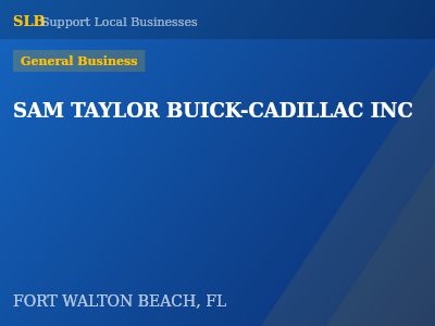 SAM TAYLOR BUICK-CADILLAC INC — General Business in FORT WALTON BEACH, FL