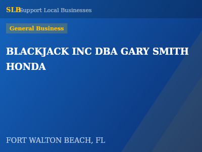 BLACKJACK INC DBA GARY SMITH HONDA — General Business in FORT WALTON BEACH, FL