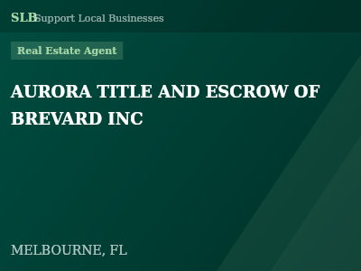 AURORA TITLE AND ESCROW OF BREVARD INC — Real Estate Agent in MELBOURNE, FL