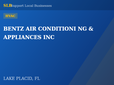 BENTZ AIR CONDITIONI NG & APPLIANCES INC — HVAC in LAKE PLACID, FL