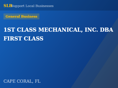 1ST CLASS MECHANICAL, INC. DBA FIRST CLASS — General Business in CAPE CORAL, FL