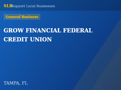 GROW FINANCIAL FEDERAL CREDIT UNION — General Business in TAMPA, FL