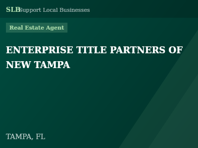 ENTERPRISE TITLE PARTNERS OF NEW TAMPA — Real Estate Agent in TAMPA, FL