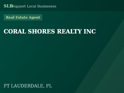 CORAL SHORES REALTY INC — Real Estate Agent in FT LAUDERDALE, FL