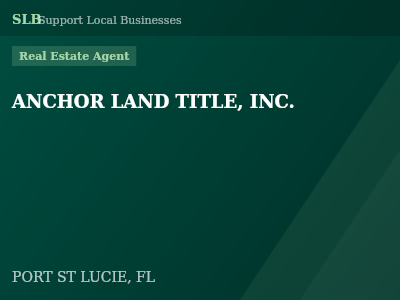 ANCHOR LAND TITLE, INC. — Real Estate Agent in PORT ST LUCIE, FL