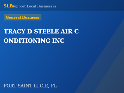TRACY D STEELE AIR C ONDITIONING INC — General Business in PORT SAINT LUCIE, FL