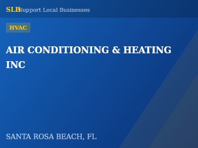 AIR CONDITIONING & HEATING INC — HVAC in SANTA ROSA BEACH, FL