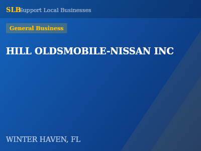 HILL OLDSMOBILE-NISSAN INC — General Business in WINTER HAVEN, FL