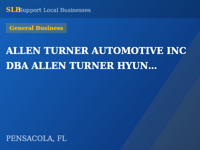 ALLEN TURNER AUTOMOTIVE INC DBA ALLEN TURNER HYUNDAI — General Business in PENSACOLA, FL