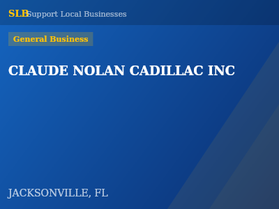 CLAUDE NOLAN CADILLAC INC — General Business in JACKSONVILLE, FL