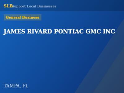 JAMES RIVARD PONTIAC GMC INC — General Business in TAMPA, FL