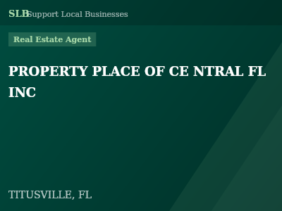PROPERTY PLACE OF CE NTRAL FL INC — Real Estate Agent in TITUSVILLE, FL