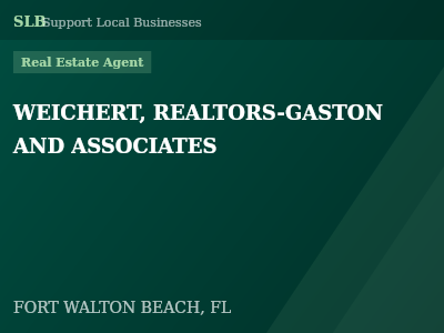 WEICHERT, REALTORS-GASTON AND ASSOCIATES — Real Estate Agent in FORT WALTON BEACH, FL