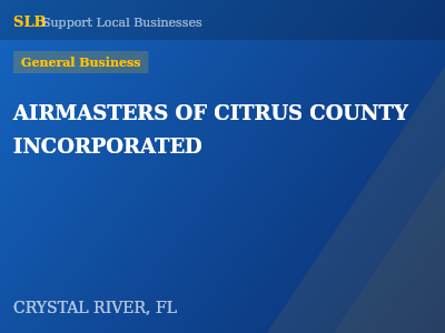 AIRMASTERS OF CITRUS COUNTY INCORPORATED — General Business in CRYSTAL RIVER, FL