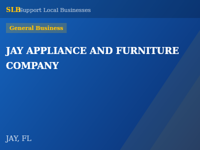 JAY APPLIANCE AND FURNITURE COMPANY — General Business in JAY, FL