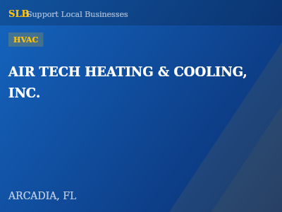 AIR TECH HEATING & COOLING, INC. — HVAC in ARCADIA, FL