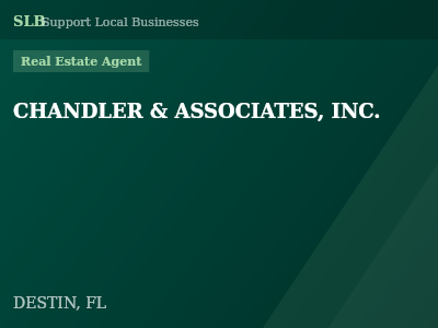 CHANDLER & ASSOCIATES, INC. — Real Estate Agent in DESTIN, FL