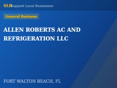 ALLEN ROBERTS AC AND REFRIGERATION LLC — General Business in FORT WALTON BEACH, FL