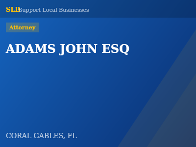 ADAMS JOHN ESQ — Attorney in CORAL GABLES, FL