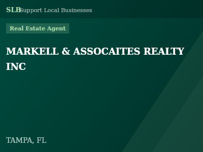 MARKELL & ASSOCAITES REALTY INC — Real Estate Agent in TAMPA, FL