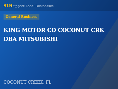 KING MOTOR CO COCONUT CRK DBA MITSUBISHI — General Business in COCONUT CREEK, FL