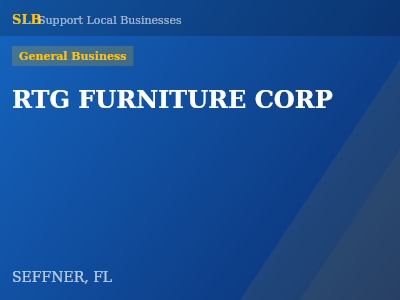 RTG FURNITURE CORP — General Business in SEFFNER, FL