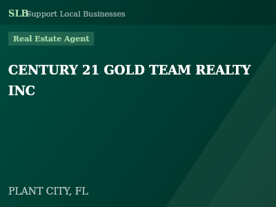 CENTURY 21 GOLD TEAM REALTY INC — Real Estate Agent in PLANT CITY, FL