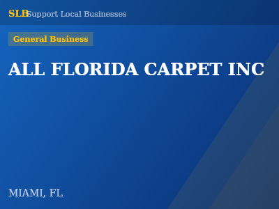 ALL FLORIDA CARPET INC — General Business in MIAMI, FL