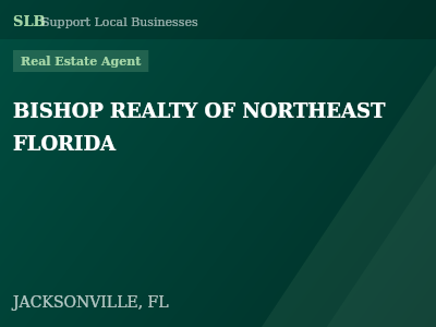 BISHOP REALTY OF NORTHEAST FLORIDA — Real Estate Agent in JACKSONVILLE, FL